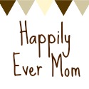 Happily Ever Mom